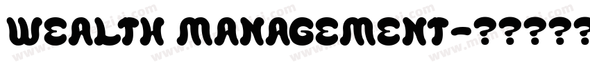 WEALTH MANAGEMENT字体转换